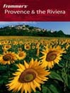 Frommer's® Provence & the Riviera